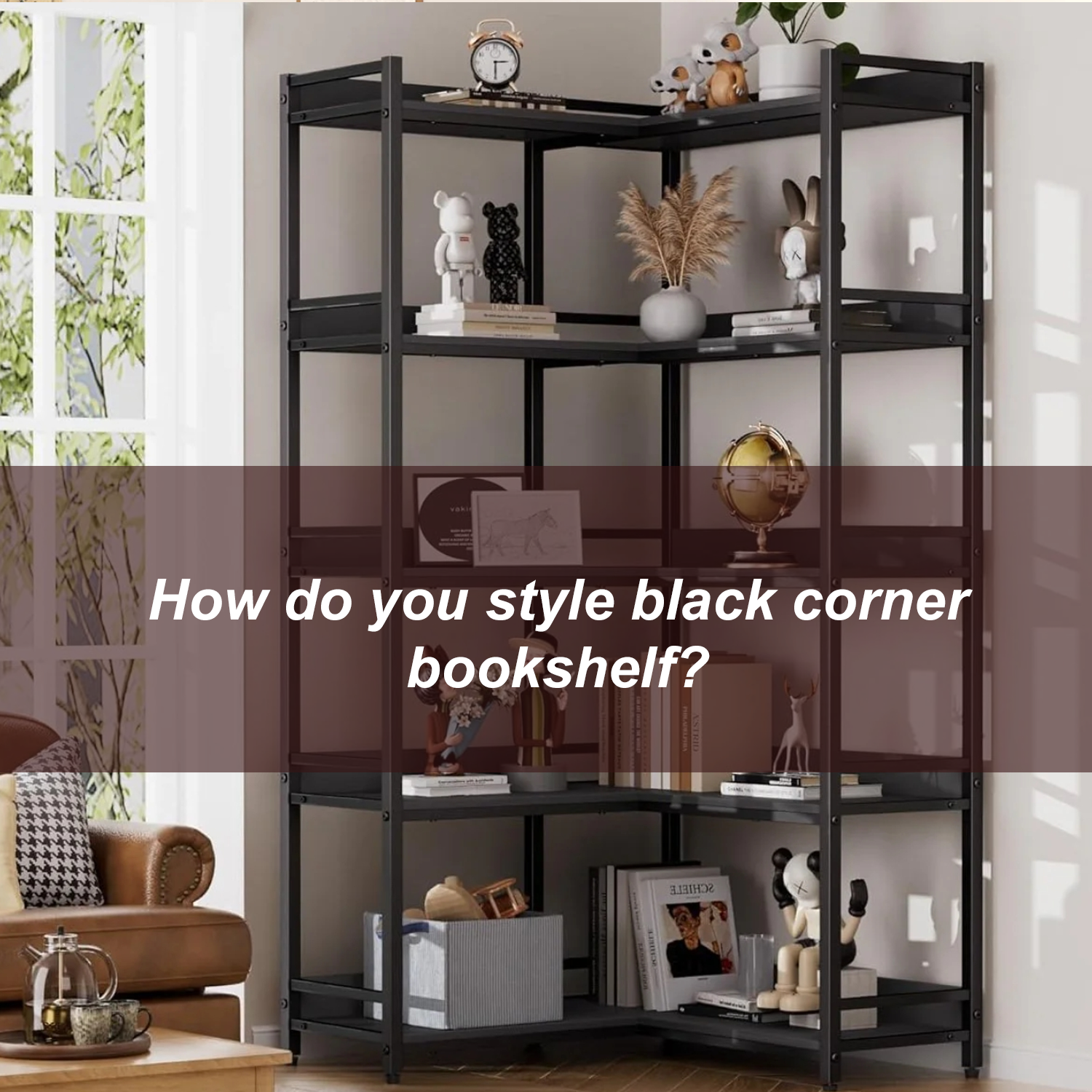 How do you style black corner bookshelf?