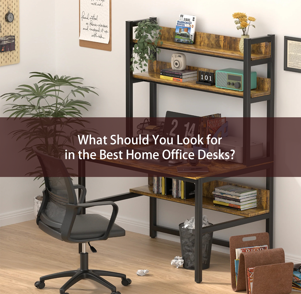 What Should You Look for in the Best Home Office Desks?