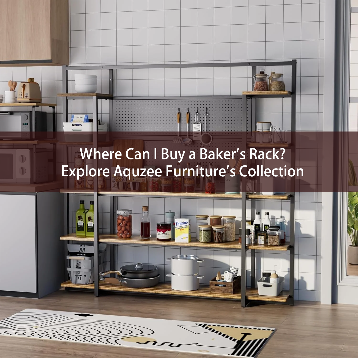 Where Can I Buy a Baker's Rack? Explore Aquzee Furniture's Collection