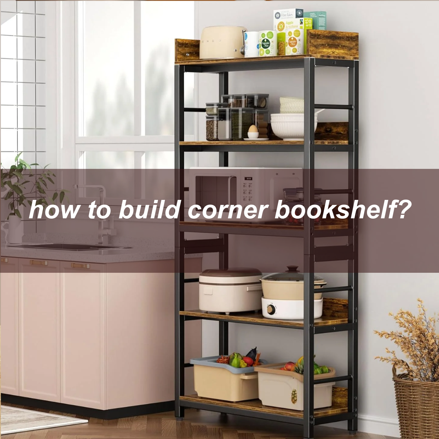how to build corner bookshelf